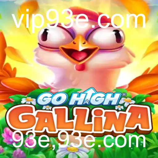 GoHighGallina: Mergulhe no Mundo Emocionante do Jogo que Revoluciona o 93e